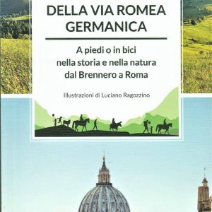 Official Guide of the Via Romea Germanica